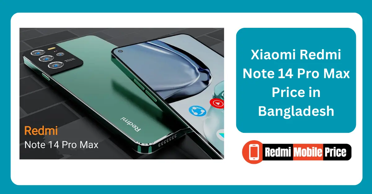 Xiaomi Redmi Note 14 Pro Max Price in Bangladesh