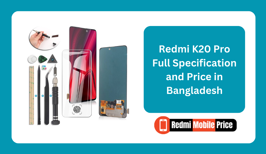 Redmi K20 Pro Full Specification and Price in Bangladesh