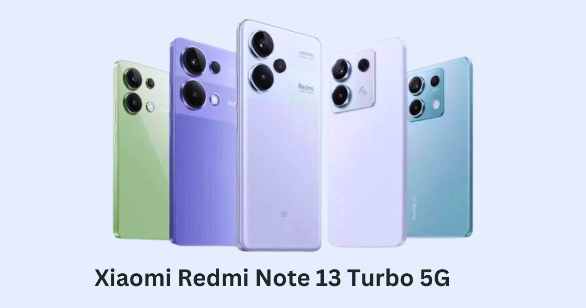Xiaomi Redmi Note 13 Turbo 5G Price, Specifications and Details